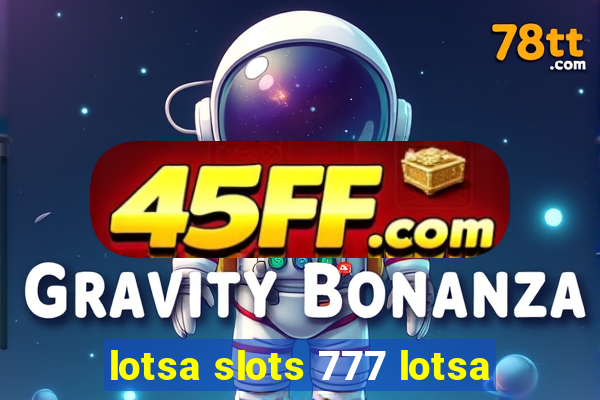 lotsa slots 777 lotsa